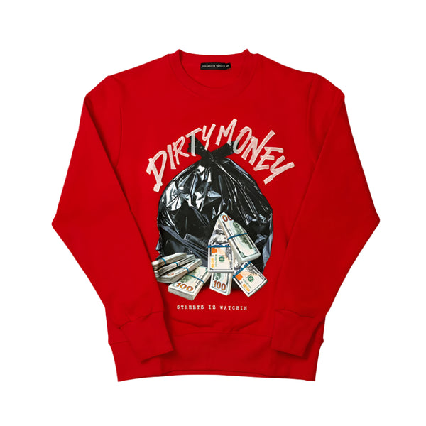 STREETZ IZ WATCHIN DIRTY MONEY CREWNECK