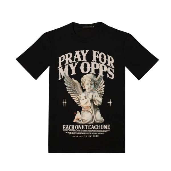 STREETZ IZ WATCHIN PRAY FOR MY OPPS T-SHIRT
